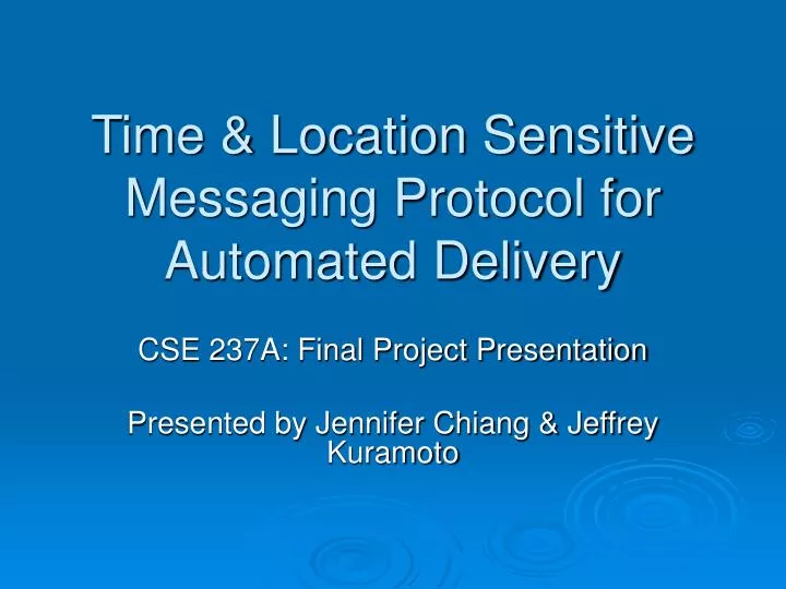 time location sensitive messaging protocol for automated delivery