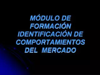 m dulo de formaci n identificaci n de comportamientos del mercado