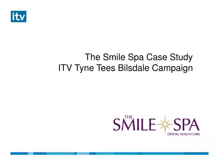 the smile spa case study itv tyne tees bilsdale campaign