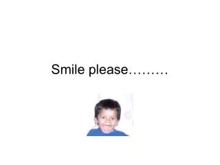 smile please