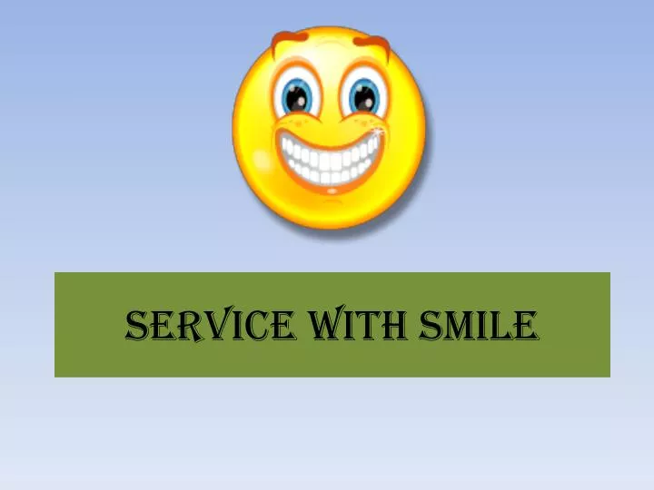 service with smile