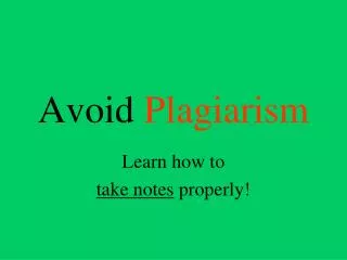 Avoid Plagiarism