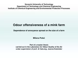 Odour offensiveness of a mink farm