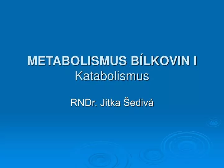 metabolismus b lkovin i katabolismus