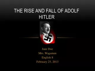 The Rise and Fall of Adolf Hitler