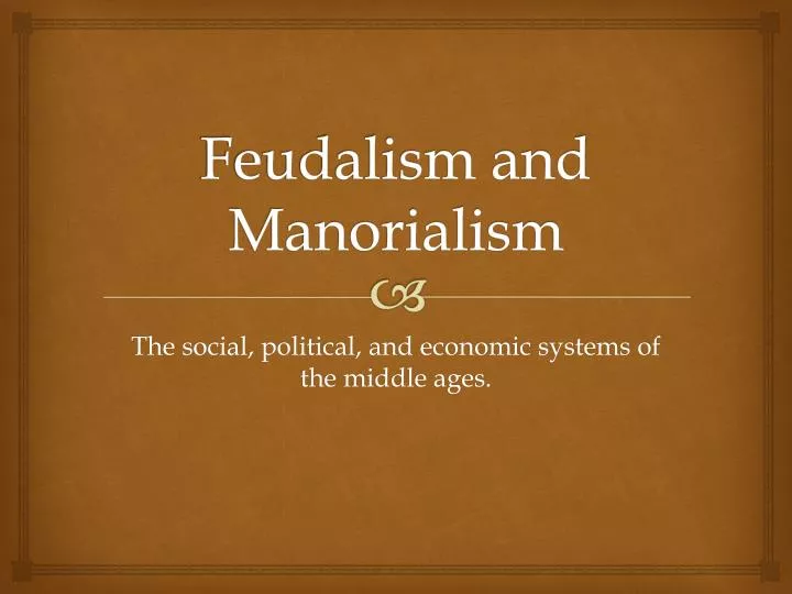 feudalism and manorialism