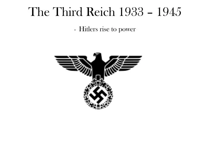 the third reich 1933 1945 hitlers rise to power