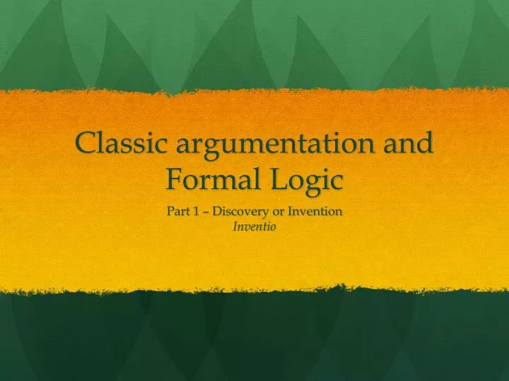 classic argumentation and formal logic