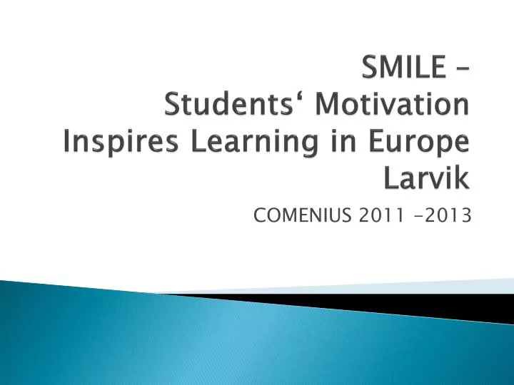 smile students motivation inspires learning in europe larvik
