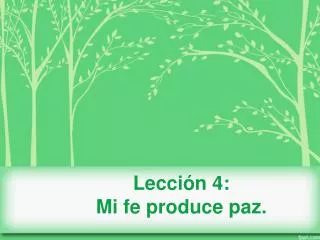 lecci n 4 mi fe produce paz