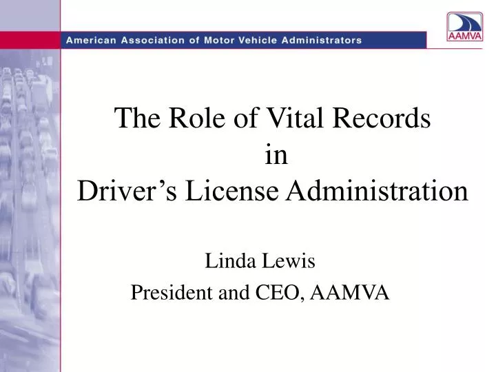 the role of vital records in driver s license administration