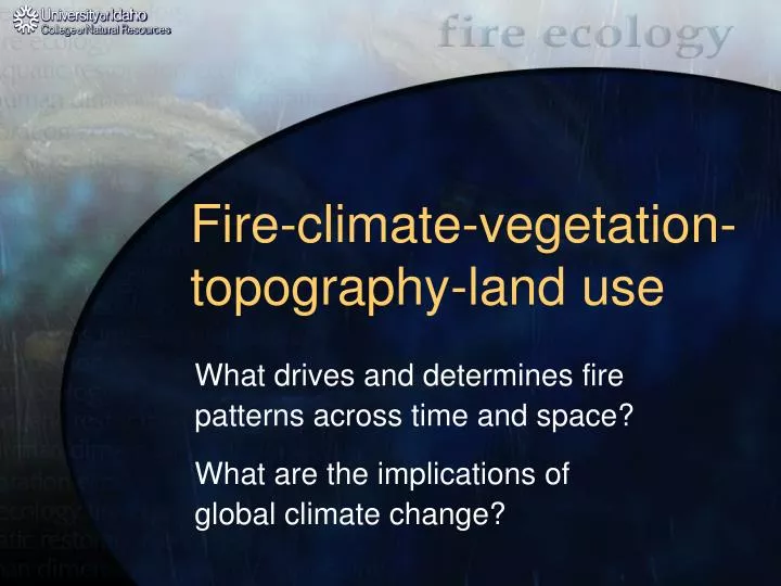 fire climate vegetation topography land use