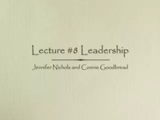 Lecture #8 Leadership