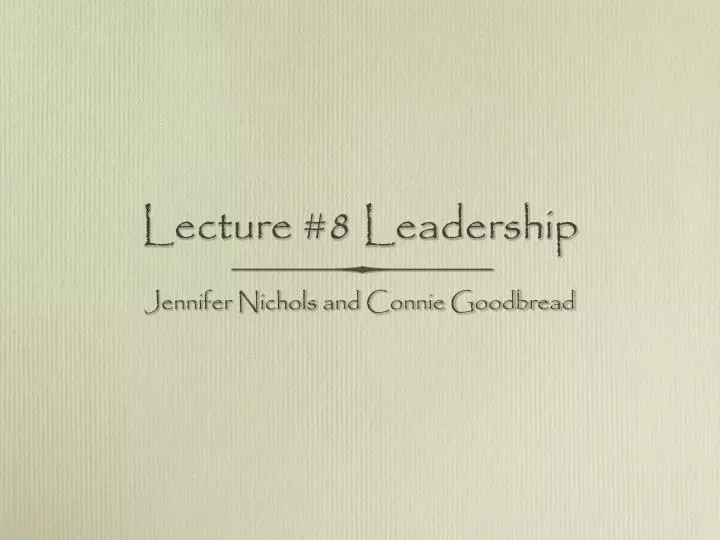 lecture 8 leadership