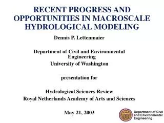 RECENT PROGRESS AND OPPORTUNITIES IN MACROSCALE HYDROLOGICAL MODELING