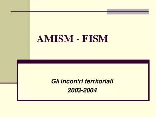 amism fism