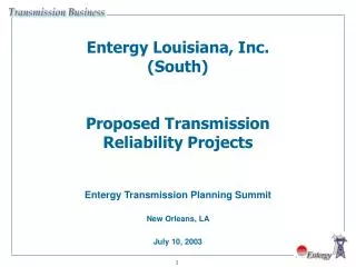 Entergy Louisiana, Inc. (South) Proposed Transmission Reliability Projects