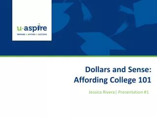 Dollars and Sense: Affording College 101