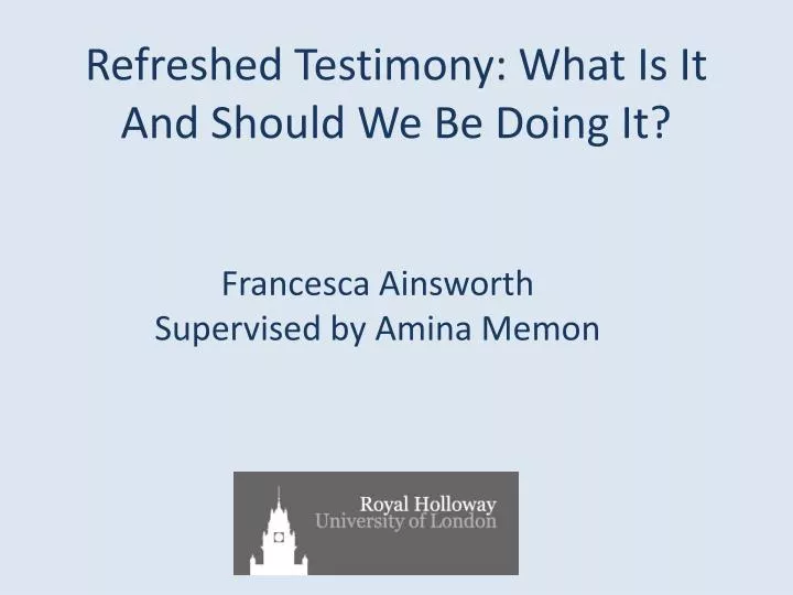 refreshed testimony what is it a nd should we be doing it