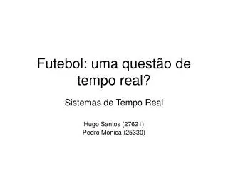 futebol uma quest o de tempo real