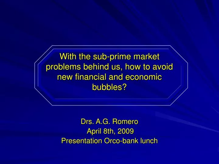 with the sub prime market problems behind us how to avoid new financial and economic bubbles