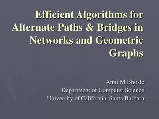 Efficient Algorithms for Alternate Paths &amp; Bridges in Networks and Geometric Graphs