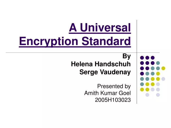 a universal encryption standard