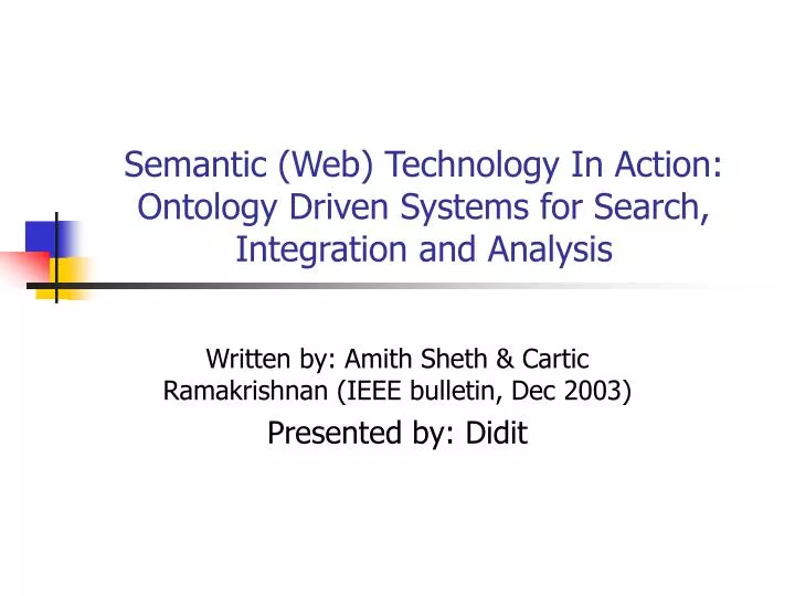 semantic web technology in action ontology driven systems for search integration and analysis