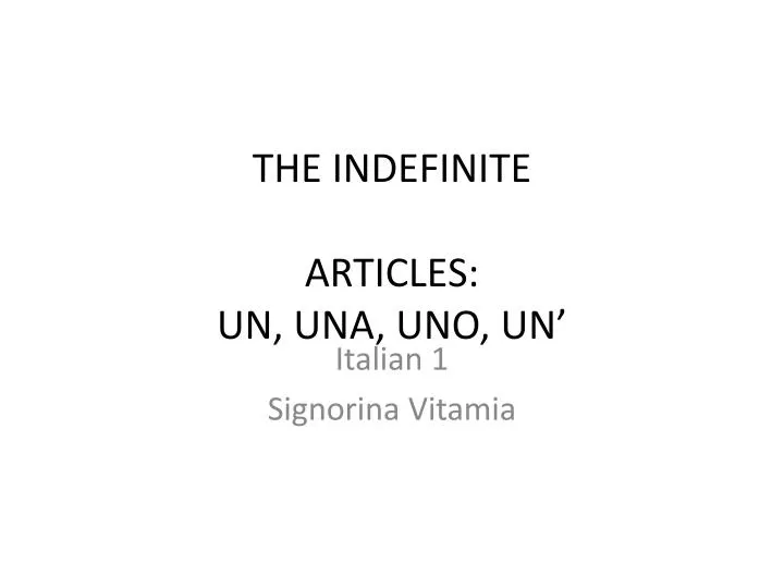the indefinite articles un una uno un