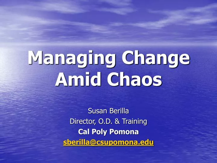 managing change amid chaos