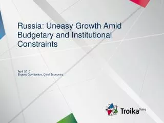 Russia: Uneasy Growth Amid Budgetary and Institutional Constraints