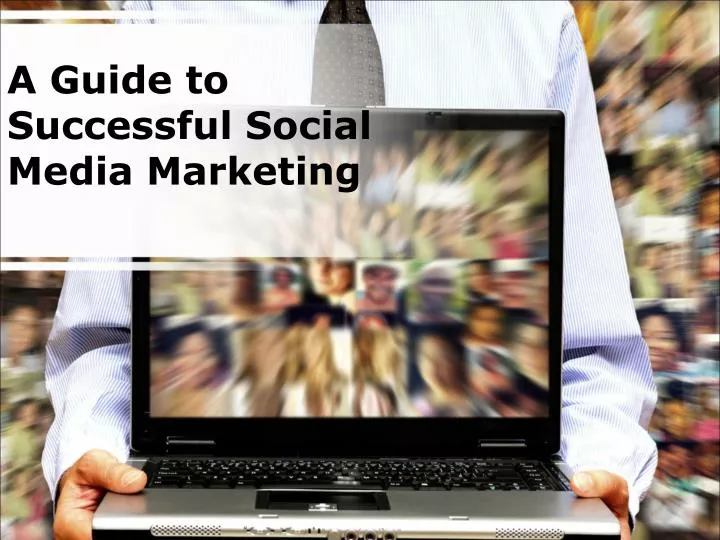 a guide to successful social media marketing