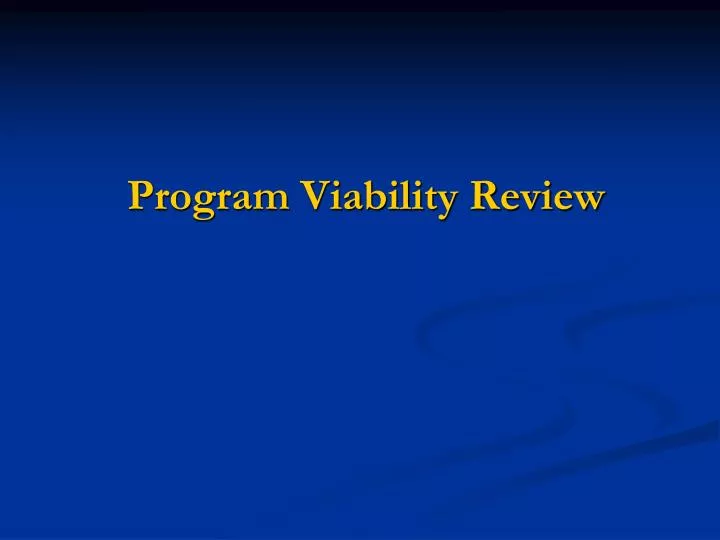 program viability review