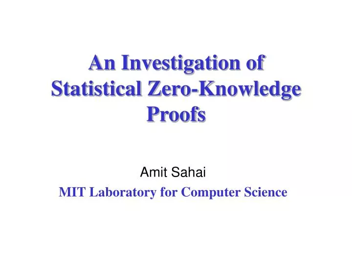 an investigation of statistical zero knowledge proofs