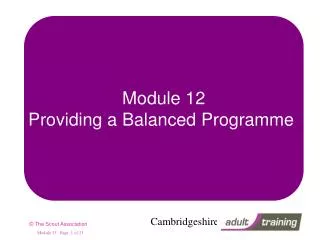 Module 12 Providing a Balanced Programme