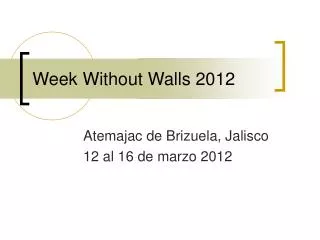 week without walls 2012