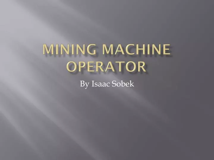 mining machine operator