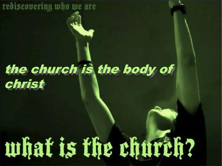 the church is the body of christ