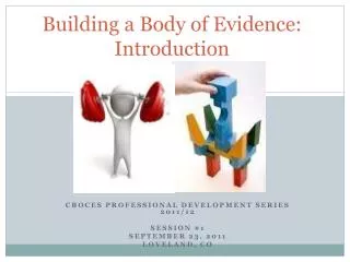 Building a Body of Evidence: Introduction