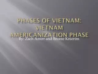 Phases of Vietnam: Vietnam Americanization Phase