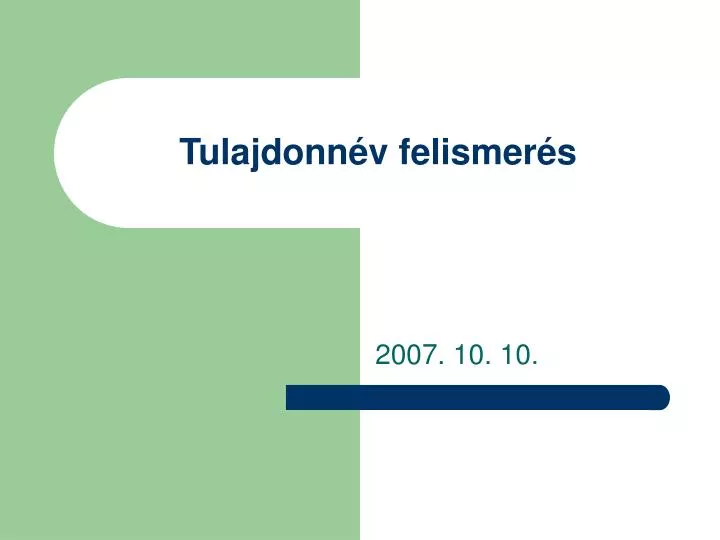 tulajdonn v felismer s