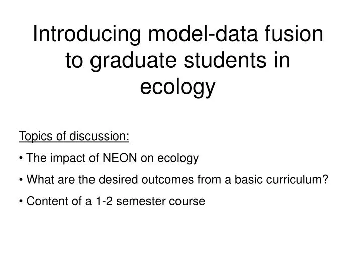 introducing model data fusion to graduate students in ecology