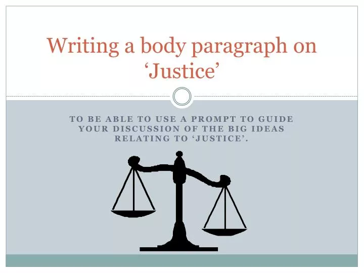 writing a body paragraph on justice
