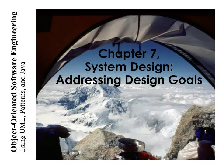 chapter 7 system design addressing design goals