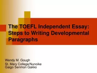 The TOEFL Independent Essay: Steps to Writing Developmental Paragraphs