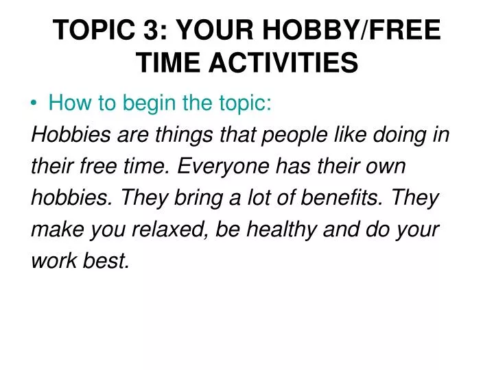 topic 3 your hobby free time activities