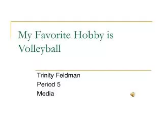My Favorite Hobby is Volleyball