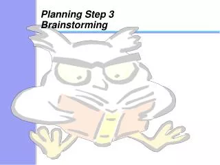 Planning Step 3 Brainstorming