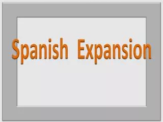 Spanish Expansion