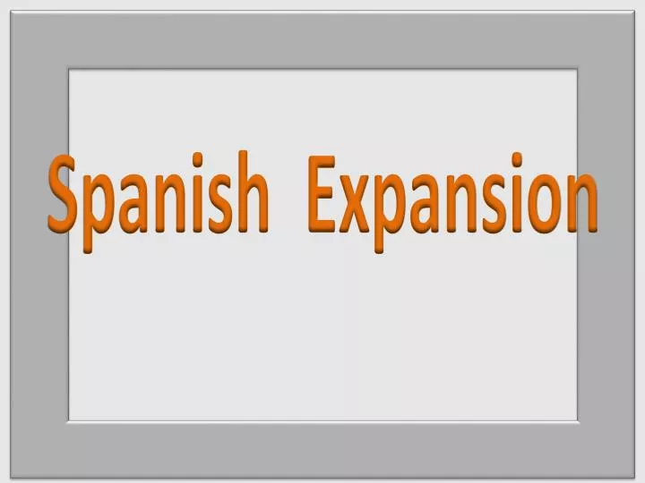 spanish expansion